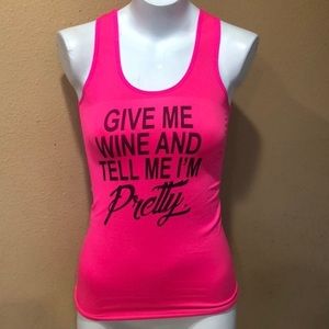 Give me wine and tell me I’m pretty tank